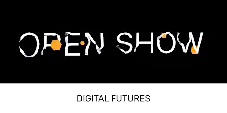 Digital Futures Open Show 2018 primary image
