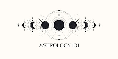 Astrology 101:  understanding  the cosmos