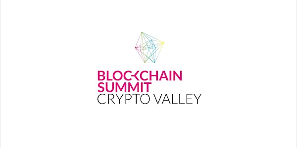 Blockchain Summit - Crypto Valley (Spring 2018 Edition)