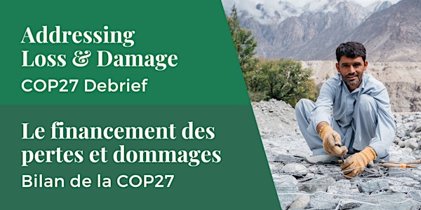 Addressing Loss and Damage - COP27 Debrief