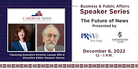 Business & Public Affairs Speaker Series: The Future of News