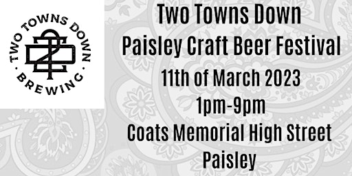 Two Towns Down Paisley Craft Beer Festival
