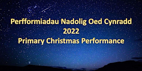 Sioe Nadolig Oed Cynradd Ysgol Bro Teifi Primary Age Christmas Show 2022