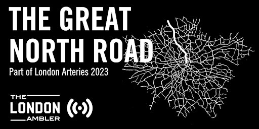 LONDON ARTERIES  - The Great North Road (100122)