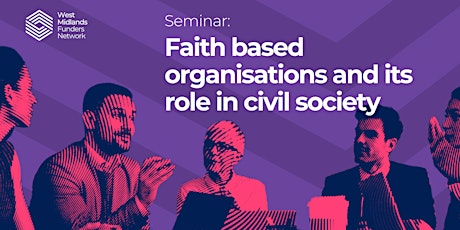 Faith, Faith Based Organisations and Civil Society