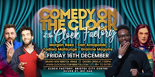 Copy of Comedy on the Clock - Clock Factory, Bristol
