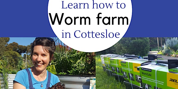 Learn how to Worm Farm in Cottesloe