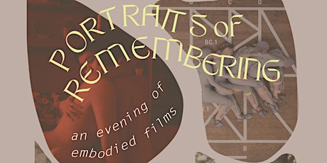 portraits of remembering \ An Evening Of Embodied Films
