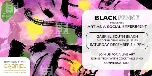 Art as a Social Experiment + Black Fence, at The Gabriel South Beach
