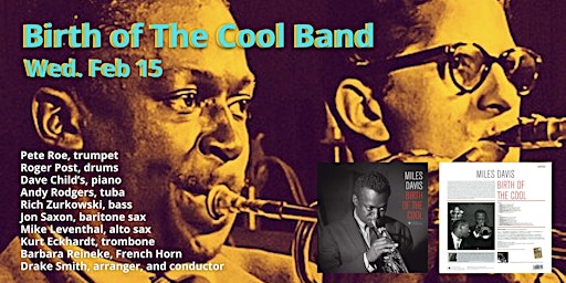 Birth of The Cool BIG Band Performs The Miles Davis Album Wed Feb 15