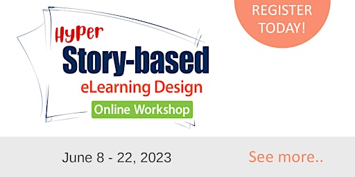 Hyper Story-Based eLearning Design Online Workshop 2023 June 8