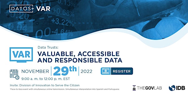 Valuable, Accessible and Responsible Data: An IDB & GovLab Conference