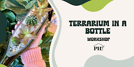 Terrarium in a Bottle Workshop