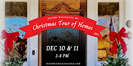 2022 Historic Waxahachie Christmas Tour of Homes
