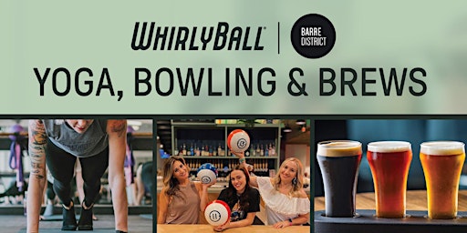 Yoga, Bowling and Brews | Barre Yoga Class at WhirlyBall Brookfield