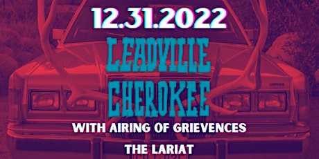 Leadville Cherokee w/ Airing of Grievances