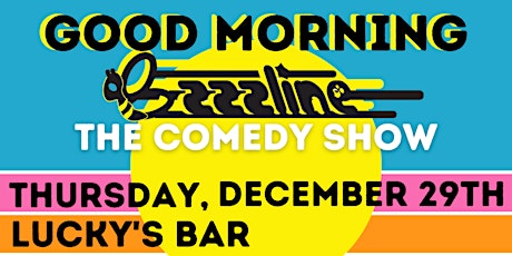 Good Morning Bzzzline- The Comedy Show