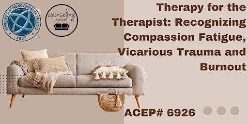 (Continuing Education) Therapy for the Therapist: Compassion Fatigue & More