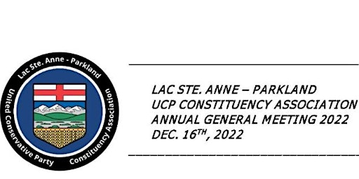 Lac Ste. Anne - Parkland UCP CA - Annual General Meeting 2022
