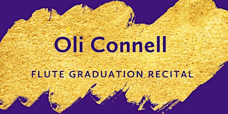 Oli Connell (flute) Graduation Recital