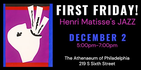 FIRST FRIDAY Rhythm and Meaning: Henri Matisse's Jazz
