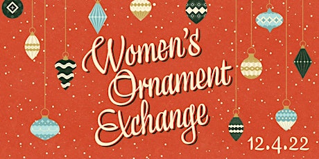 8th Annual Ladies Ornament Exchange