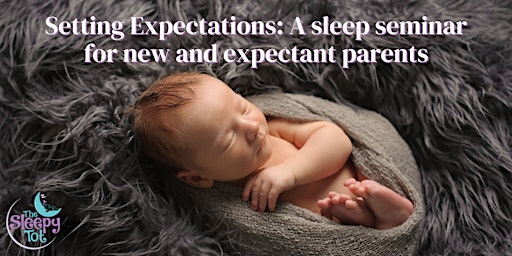 Hauptbild für Setting Expectations: A sleep seminar for new and expectant parents