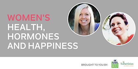 Women's Health, Hormones and Happiness Workshop primary image