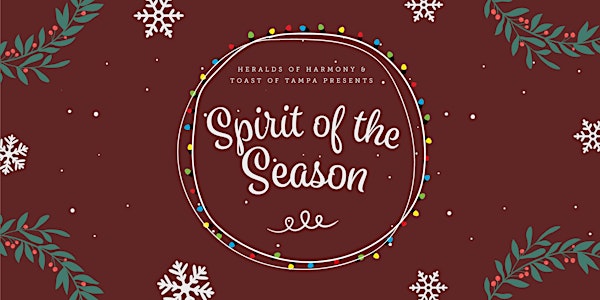 Heralds of Harmony and Toast of Tampa presents Spirit of the Season