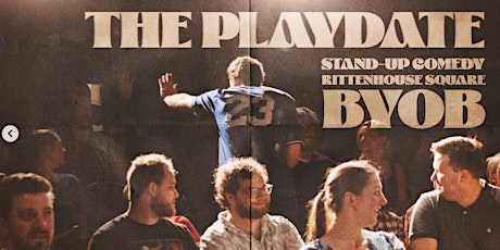 The Playdate - Stand-Up Comedy in Rittenhouse Square - BYOB