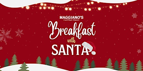Breakfast with Santa - Maggiano's Indianapolis