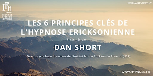 Les 6 principes clés de l'hypnose ericksonienne, présentés par Dan Short