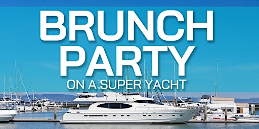 Brunch Party on a Super Yacht