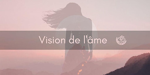 Atelier ♡ Vision de l'âme 2023