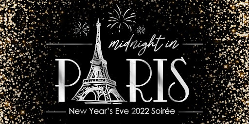 Midnight in Paris: A 2022 New Year's Eve Soirée