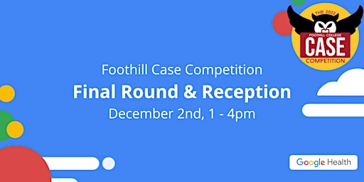 Final Round & Reception - Foothill Case Competition 2022