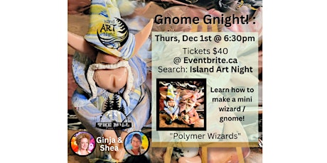 Gnome Gnight in Mill Bay.  Come check out Ginja Lion's latest creation!