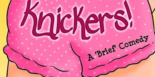 Knickers: a Brief Comedy