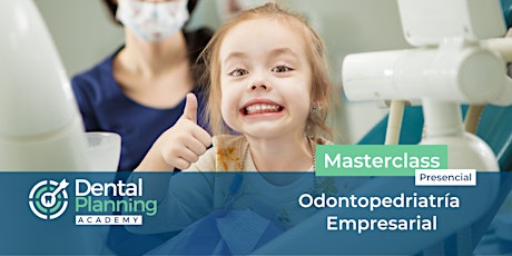 Masterclass - Odontopediatría Empresarial primary image