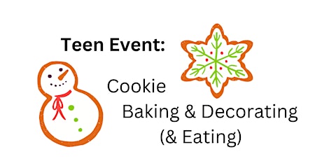 Teen Event: Cookie Baking & Decorating (& Eating)