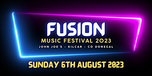 FUSION Music Festival 2023 KILCAR primary image
