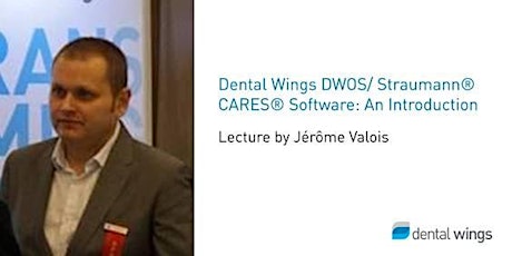 LECTURE: Dental Wings DWOS/ Straumann® CARES® Software: An Introduction primary image