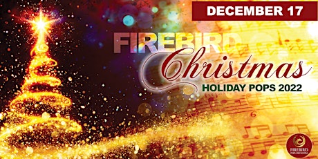 Firebird Christmas: Holiday Pops 2022
