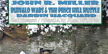 John R Miller / Buffalo Wabs & The Price Hill Hustle / Darrin Hacquard