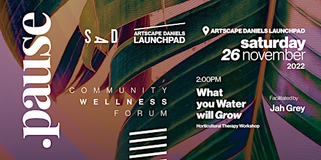 Community Wellness Forum -WHAT YOU WATER WILL GROW with Jah Grey primary image