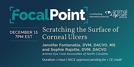 Focal Point with Animal Eye Care: Scratching the Surface of Corneal Ulcers