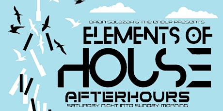 Elements of House Afterhours