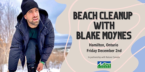 Beach Cleanup with Blake Moynes & Nature Canada