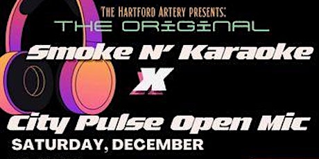 Smoke N Karaoke X CITY PULSE Open Mic