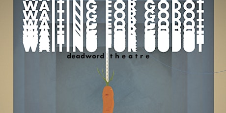 Deadword Theater Company's production of Waiting for Godot at The Rockwell